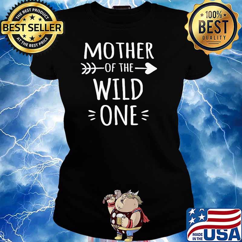 Mother Of The Wild One Shirt Ladies tee