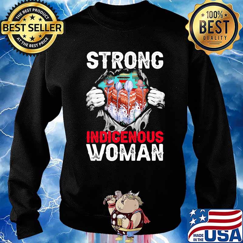 Native Strong Indigenous Woman Shirt Sweater