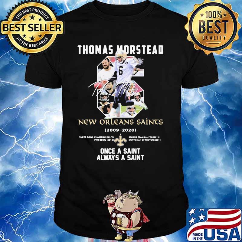 Thomas Morstead New Orleans Saints 2009 - 2020 Once a saint always