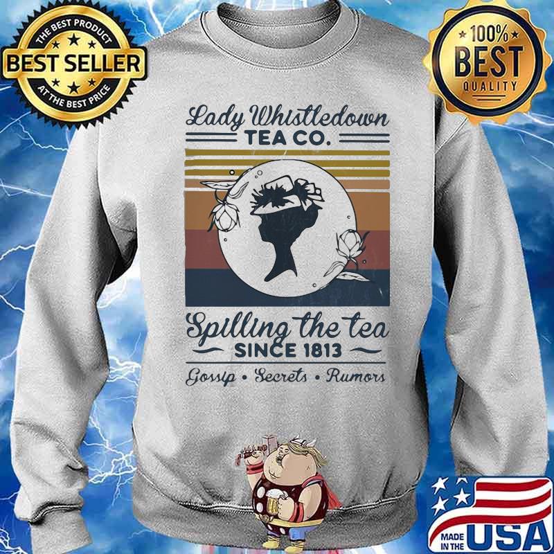 OFFICIAL LADY WHISTLE DOWN TEA CO SPILLING THE TEA SINCE 1813 VINTAGE SHIRT Sweater