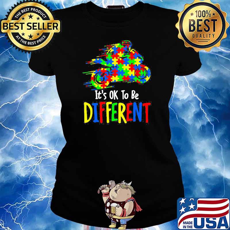 ORIGINAL IT IS OK TO BE DIFFERENT AUTISM AWARENESS SHIRT Ladies tee