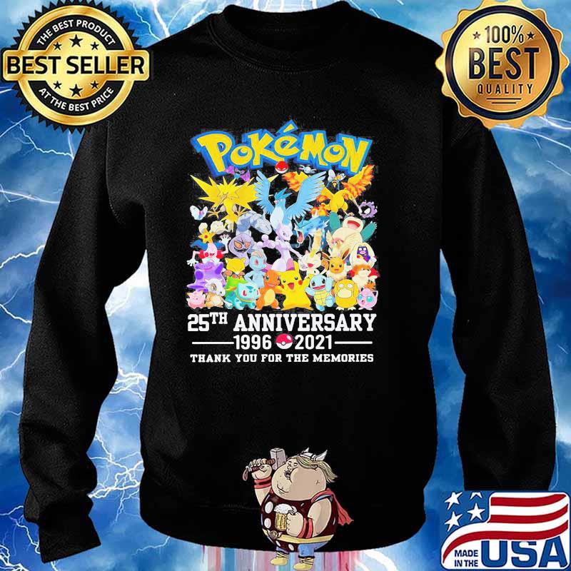 Pokemon 25th Anniversary 1996 2021 Thank You For The Memories Shirt Sweater