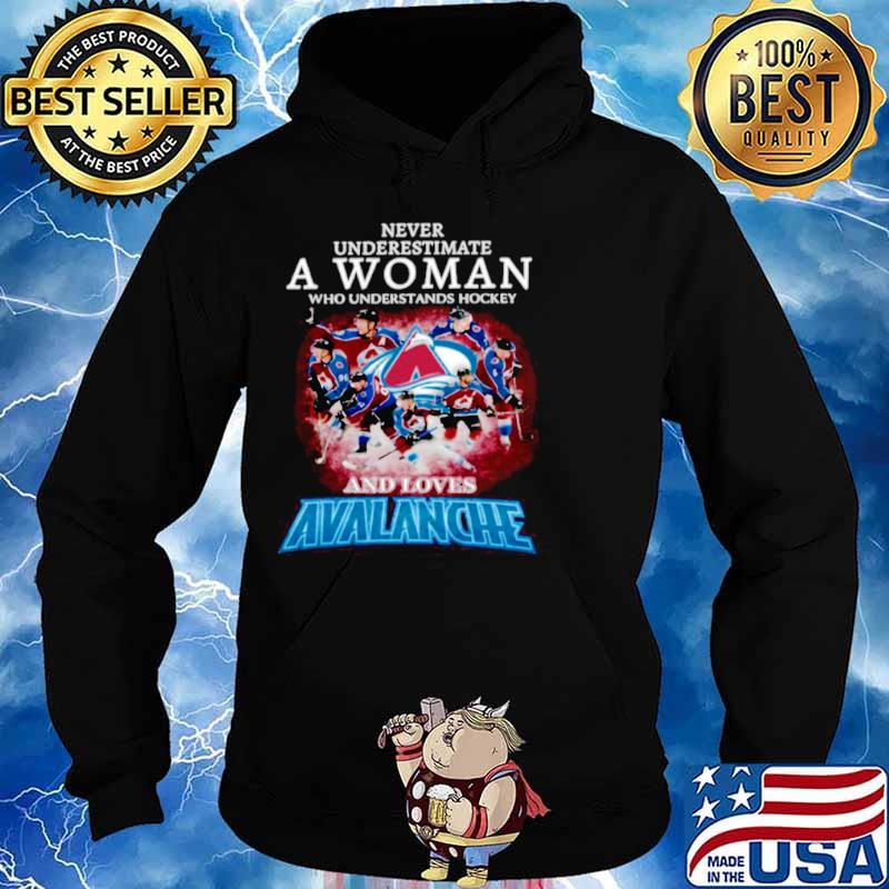 Never Underestimate A Woman Who Understands Hockey And Love Avalanche Hoodie