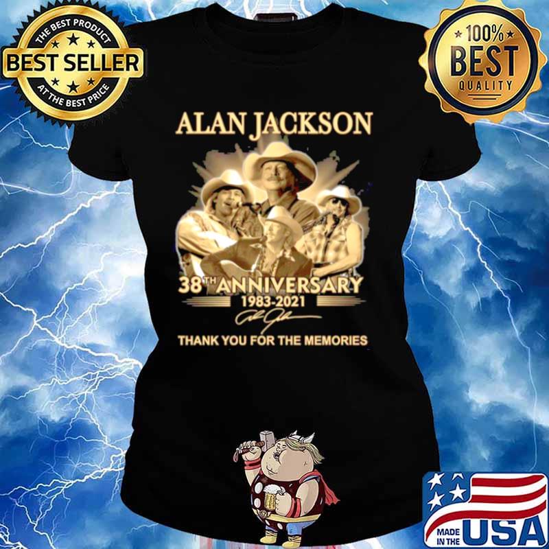 The Alan Jackson 38th Anniversary 1983 2021 Signature Thanks For The Memories Ladies tee