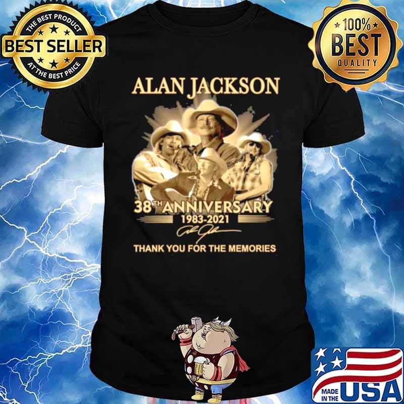 The Alan Jackson 38th Anniversary 1983 2021 Signature Thanks For The Memories shirt