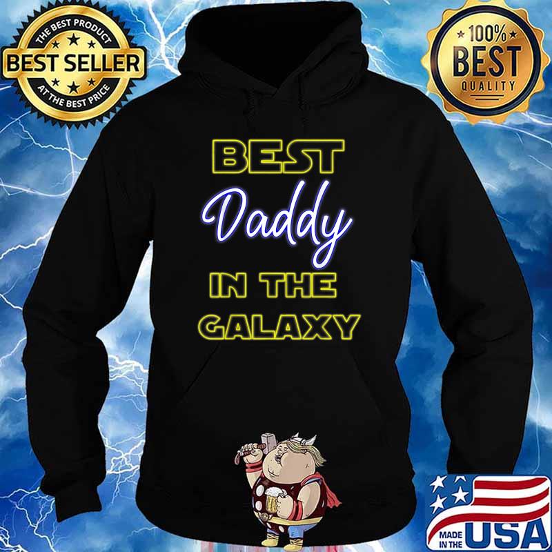 Best Daddy In the Galaxy Fathers Day Pa Pop American Dad T-Shirt Hoodie