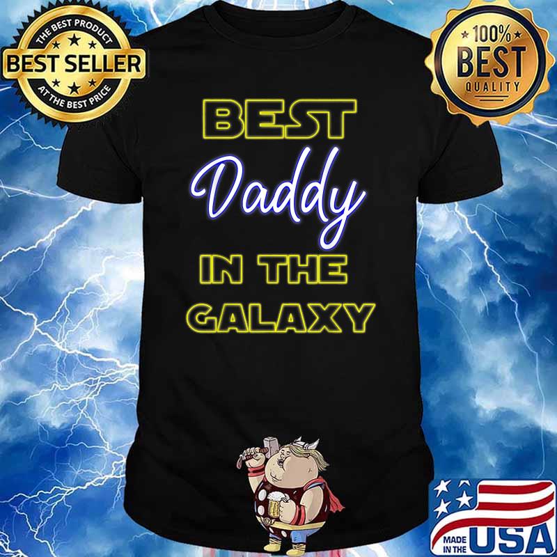 Best Daddy In the Galaxy Fathers Day Pa Pop American Dad T-Shirt