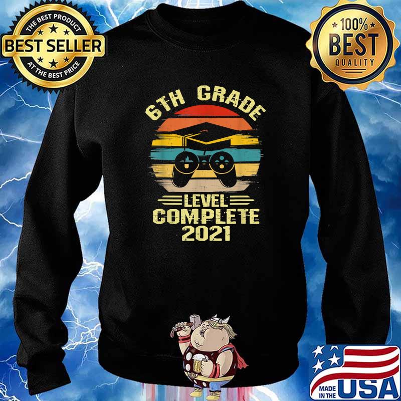 Gamer 6th Grade Graduation Level Complete 21 Vintage Shirt Hoodie Sweater Long Sleeve And Tank Top