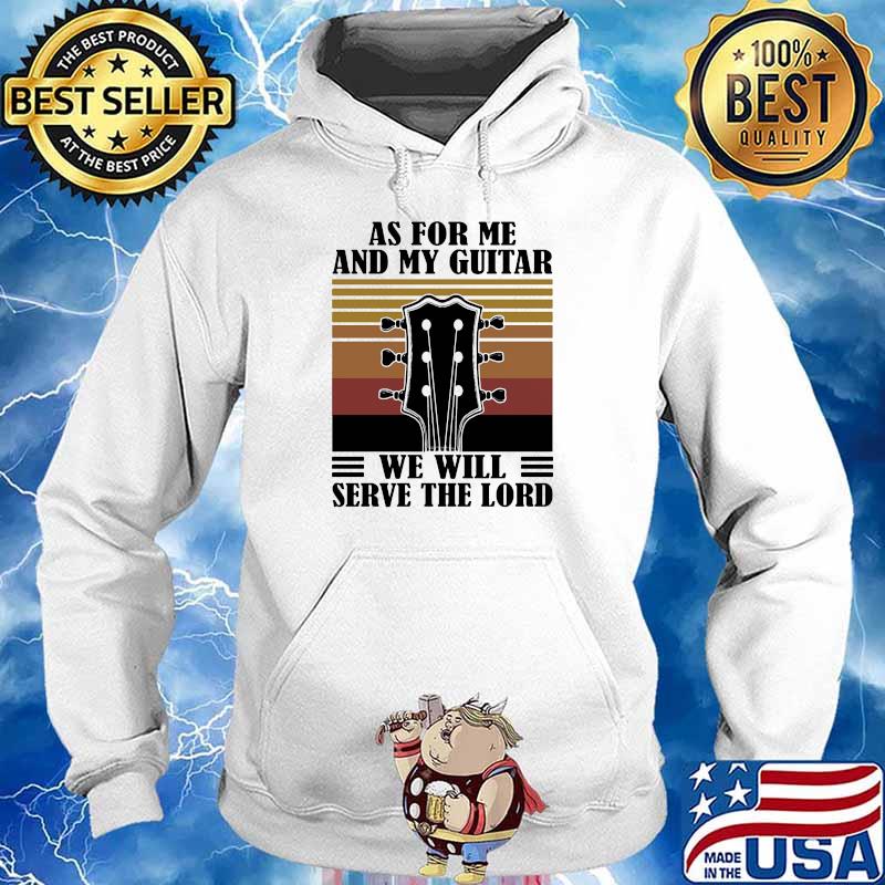 As for me and my guitar we will serve the lord vintage Hoodie