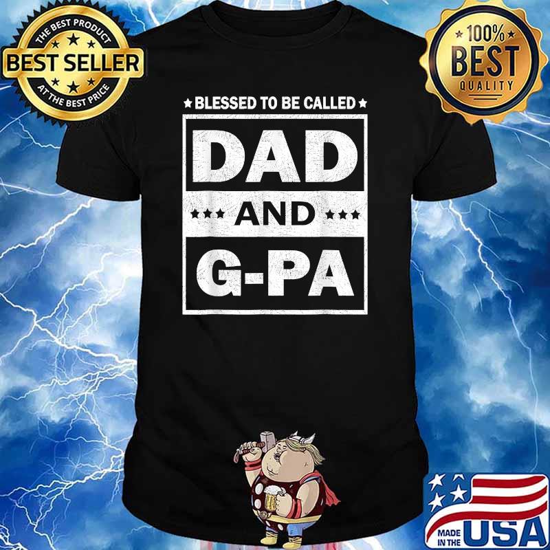 Blessed To Be Called Papa Funny Blessed Papa T Shirt Blessed To Be Called Papa Funny Blessed Papa T Shirt