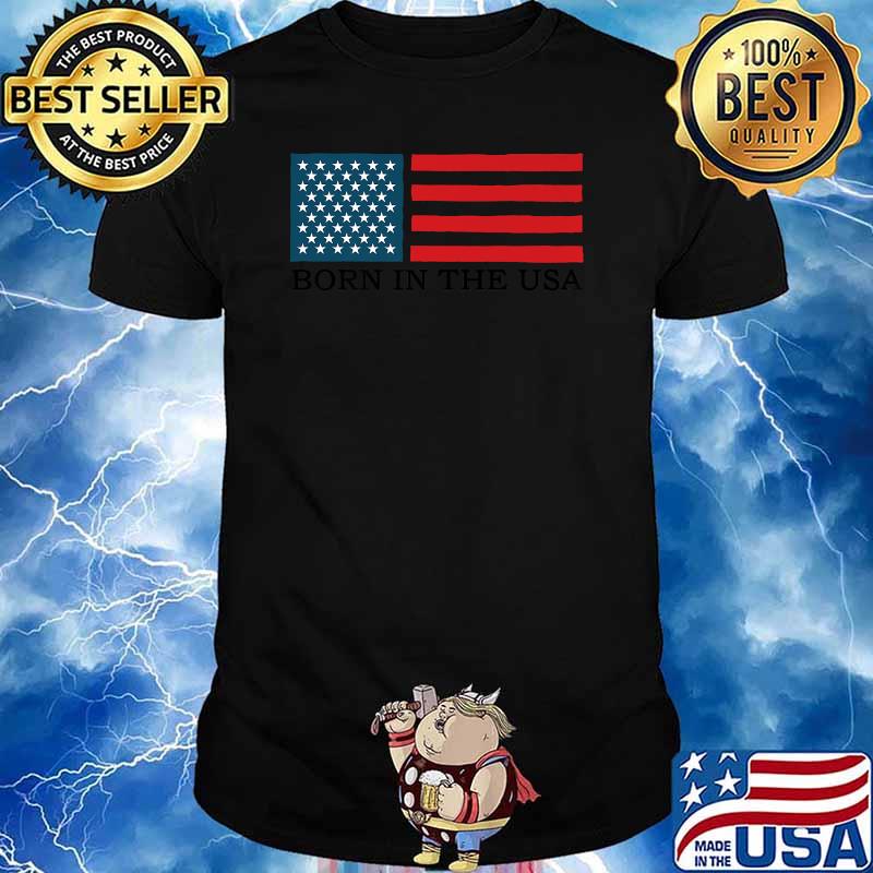 Born in the USA 4th July Independence Day Celebration T-Shirt