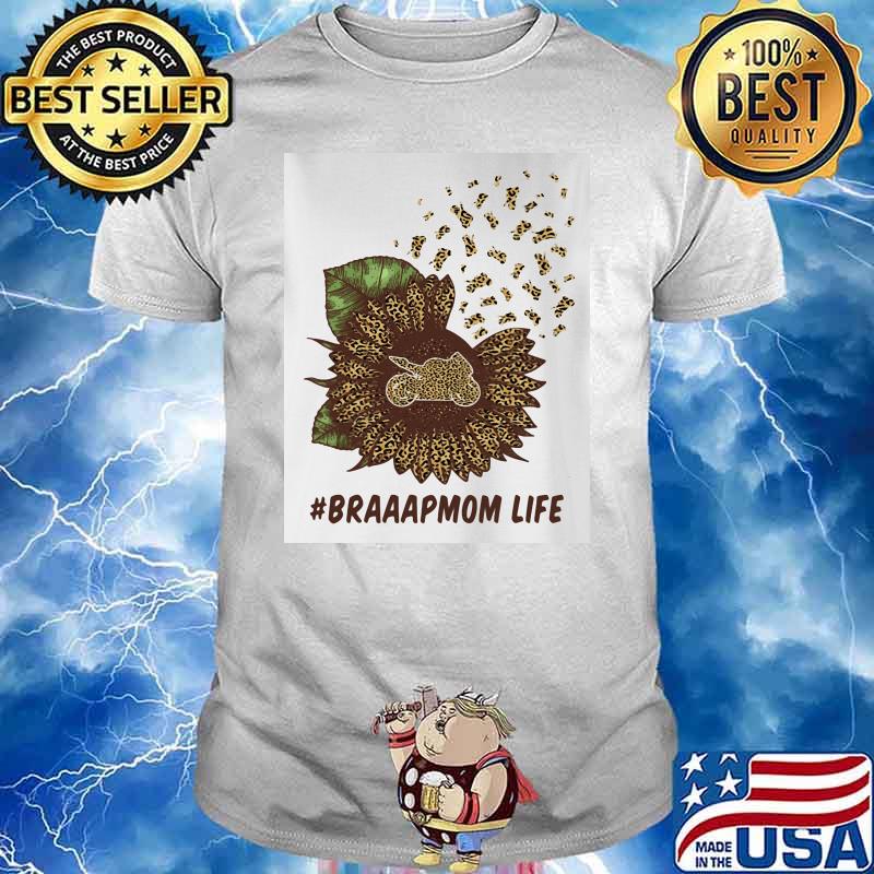 Braaaap Motorsp Mom Life Sunflower Lepoard Shirt