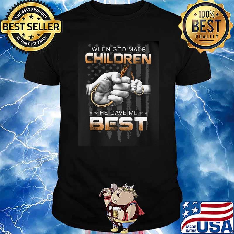 Fishing When God Made Children He Gave Me Best Flag Shirt