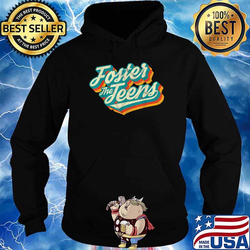 Foster the Teens - Vintage T-Shirt Hoodie