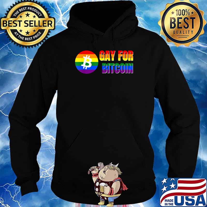 Gay For Bitcoin Rainbow LGBTQ Pride Month Crypto Funny T-Shirt Hoodie