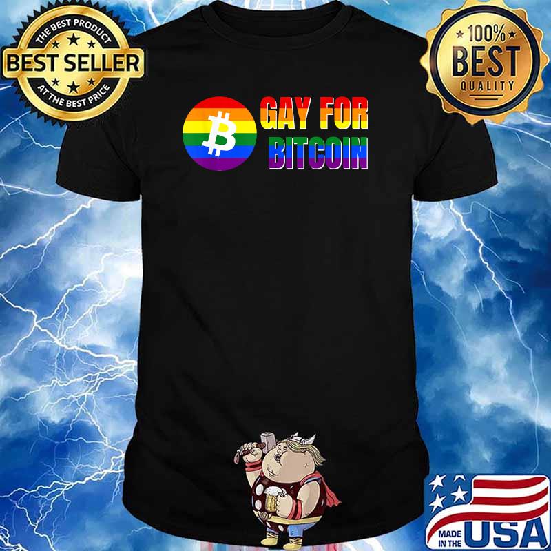 Gay For Bitcoin Rainbow LGBTQ Pride Month Crypto Funny T-Shirt