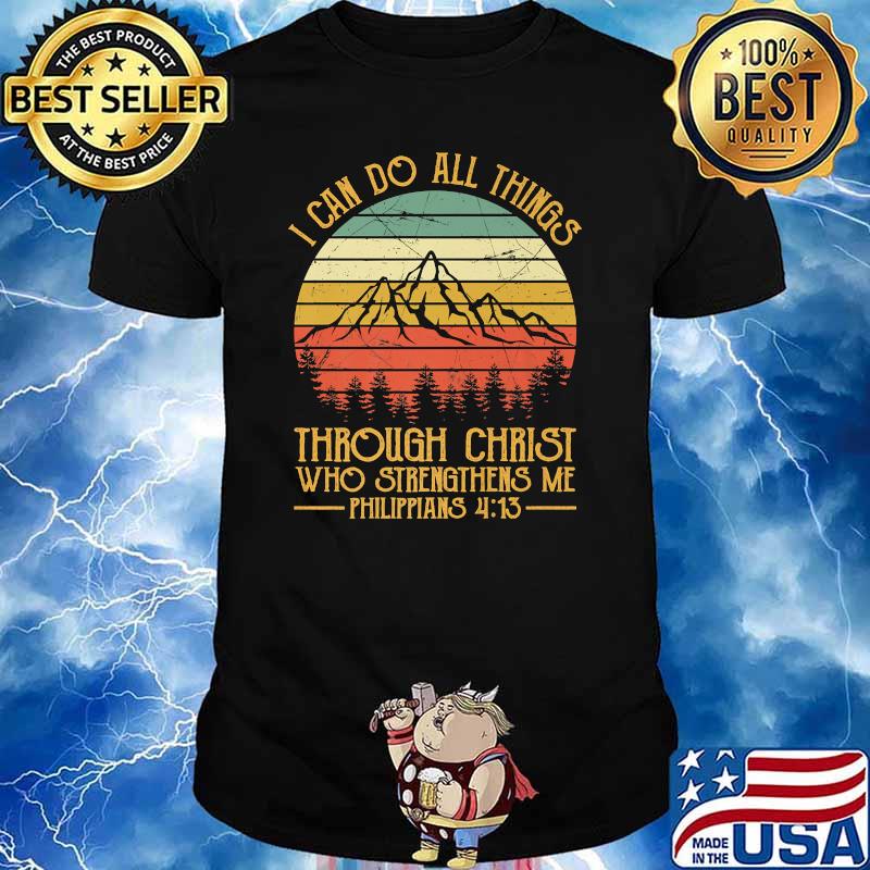 I can do all things through christ who strengthens me Philippians 413 Mountain vintage T-Shirt