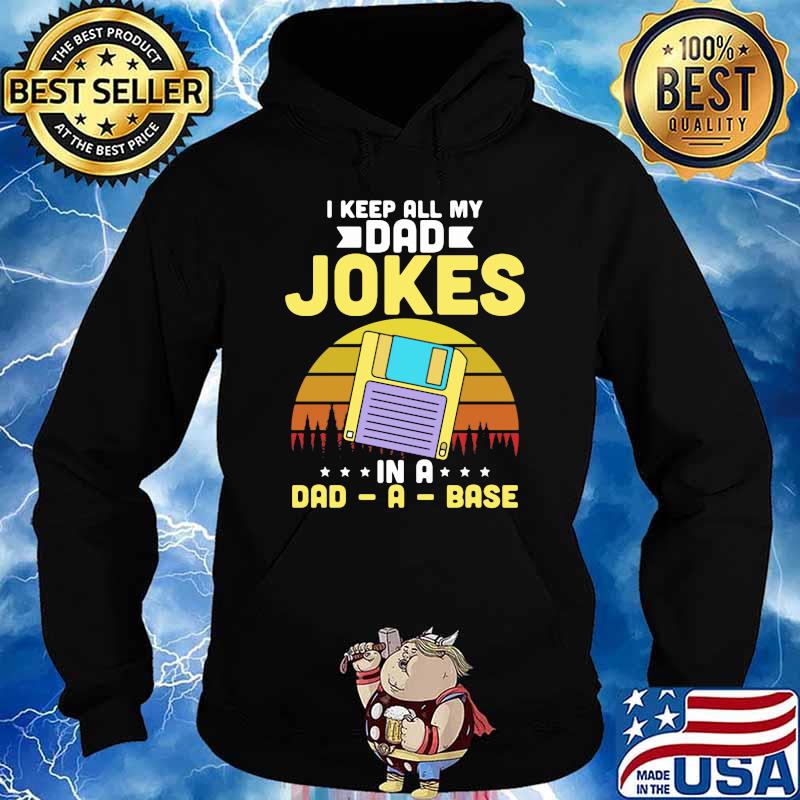 I Keep All My Dad Jokes In A Dad A Base Vintage Shirt Hoodie