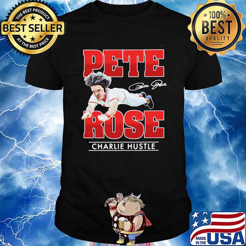 Pete rose charlie hustle signature shirt - Online Shoping