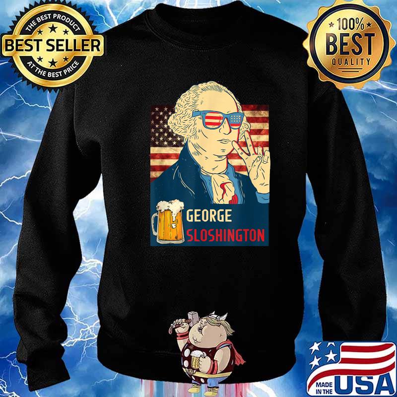 President Drinking USA George Washington George Sloshington T-Shirt Sweater