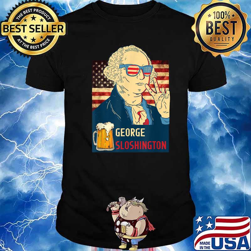 President Drinking USA George Washington George Sloshington T-Shirt
