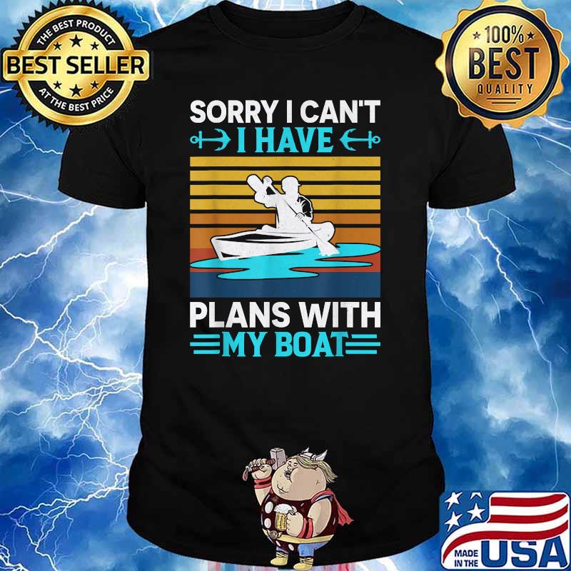 Sorry i cant i have Plans With My Boat Vintage T-Shirt