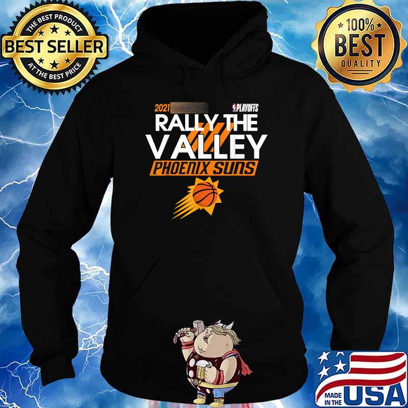 2021 Ph.oenixs Suns Playoffs Rally The Valley-City-Jersey T-Shirt Hoodie