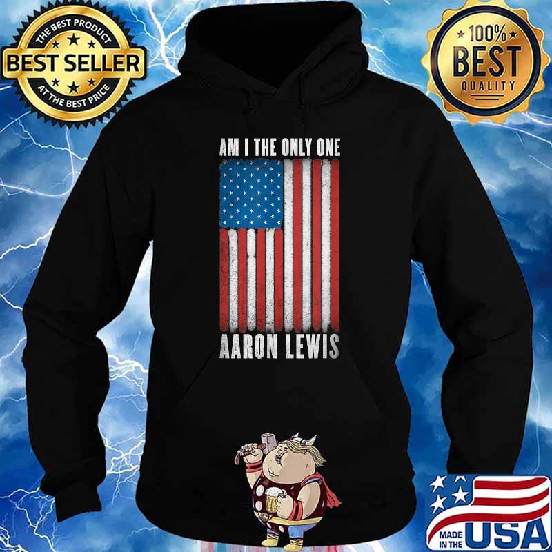 Aaron Lewis Am I The Only One American Flag Shirt Hoodie