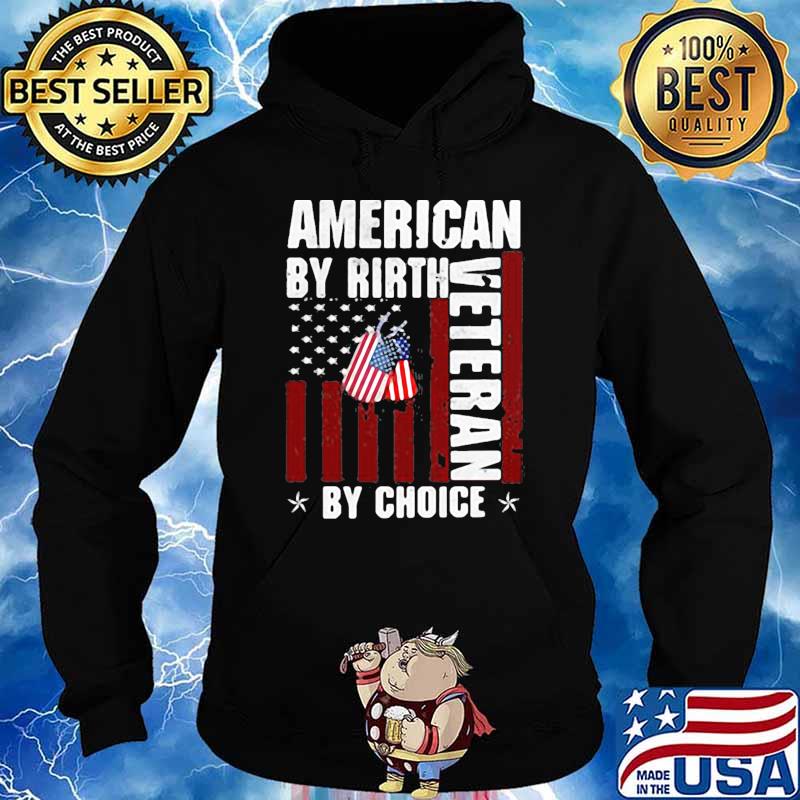American by rirth veteran by choice tag flag s Hoodie