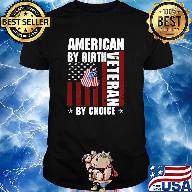 American by rirth veteran by choice tag flag shirt