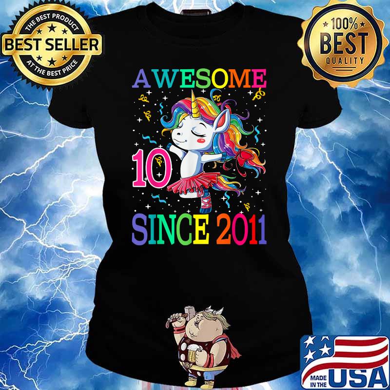 Awesome Unicorn Birthday 10 Year Old Since 2011 Shirt Ladies tee