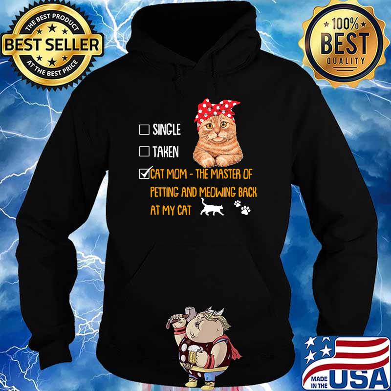 Cat mom the master of petting and meowing back at my cat s Hoodie