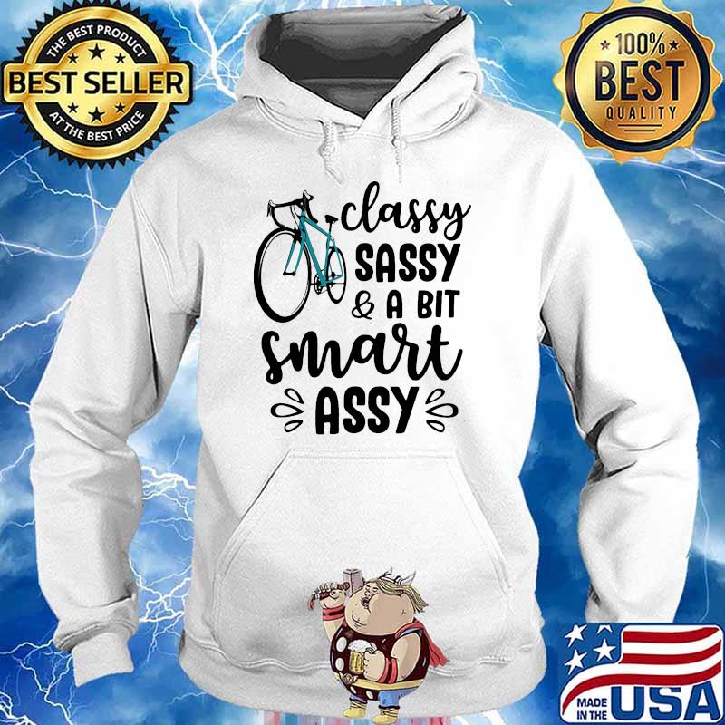 Classy sassy a bit smart assy bike s Hoodie