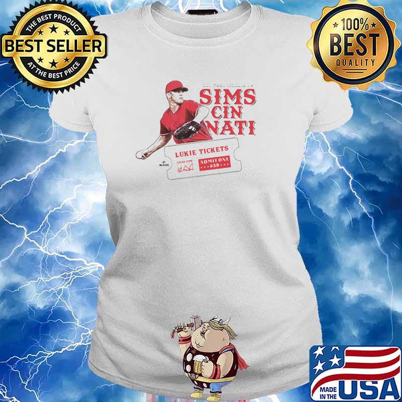 Get Your Tickets To Sims Cin Nati Lukie Tickets Shirt Ladies tee