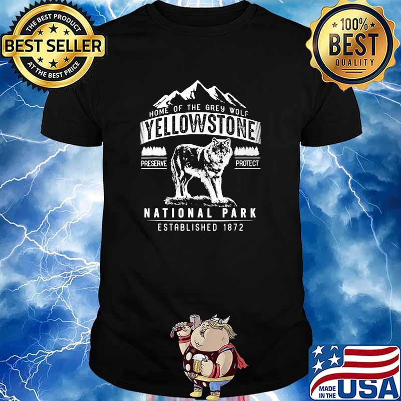 Home of the grey wolf yellowstone national park 1872 shirt