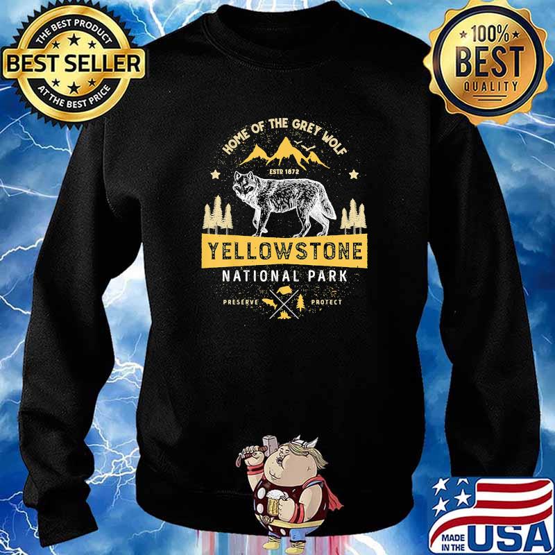 Home of the grey wolf yellowstone national park est 1872 s Sweater