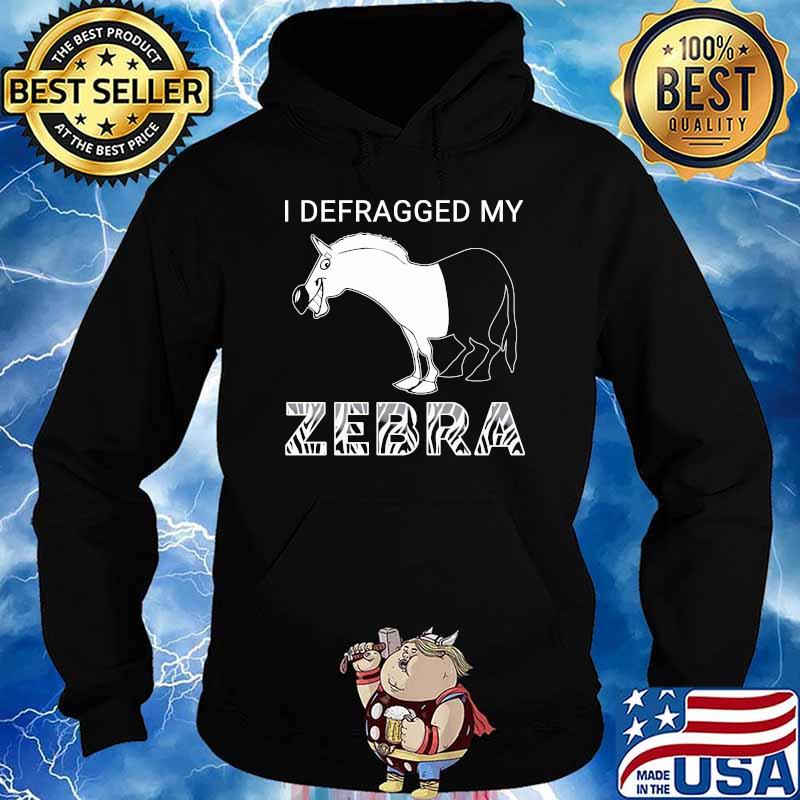 I defragged my zebra horse s Hoodie