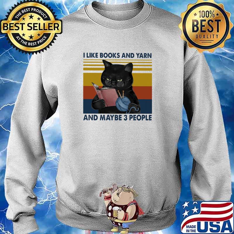 I Like Books And Yarn And Maybe 3 People Cat Vintage Shirt Sweater