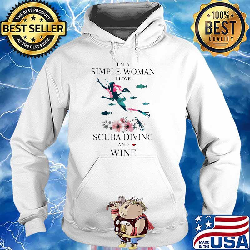 I'm A Simple Woman I Love Scuba Diving And Wine Flower Shirt Hoodie