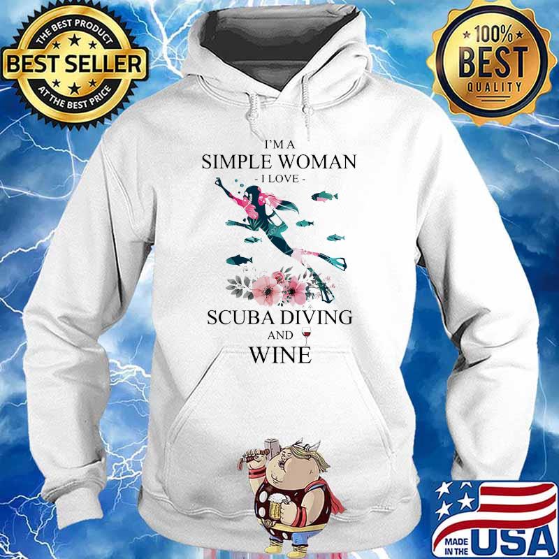 Im a simple woman scuba diving and wine flower s Hoodie