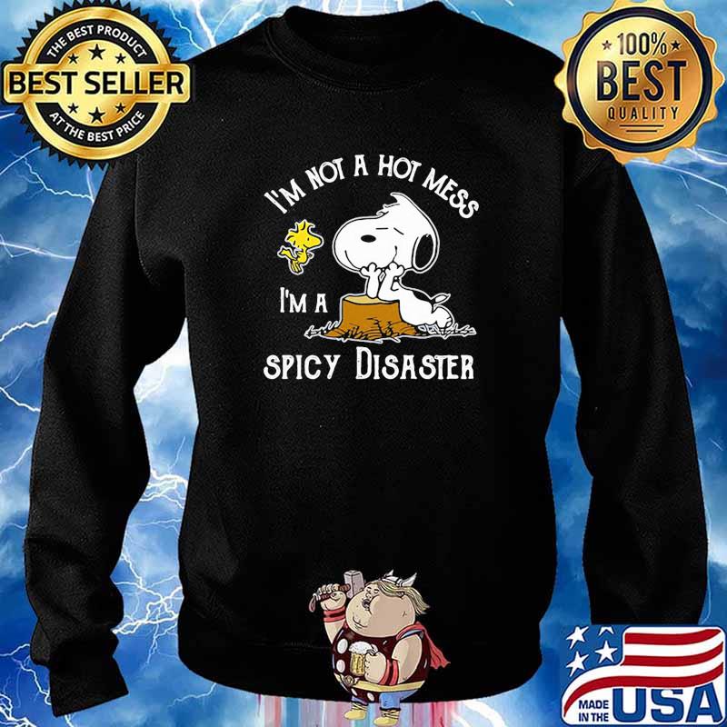 Im not a hot mess im a spicy disater snoopy s Sweater
