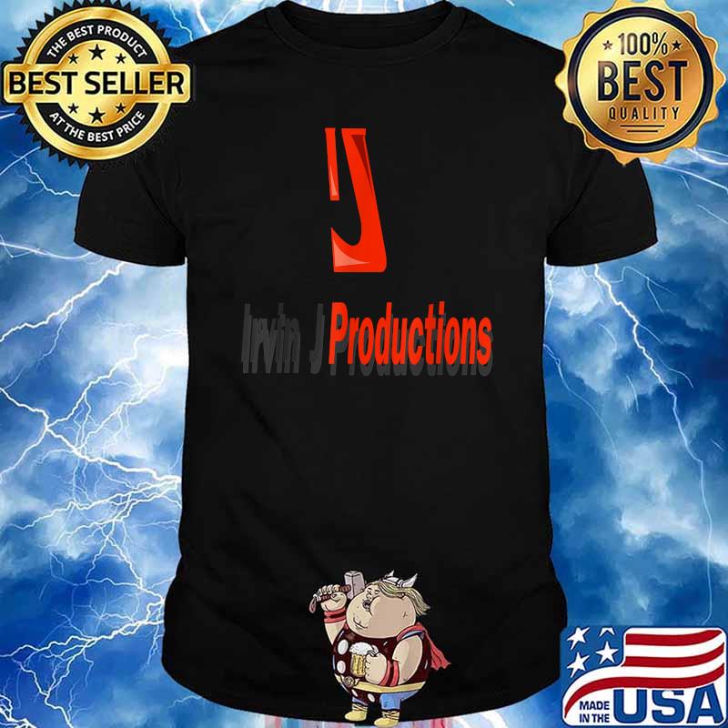 Irvin J Productions Shirt