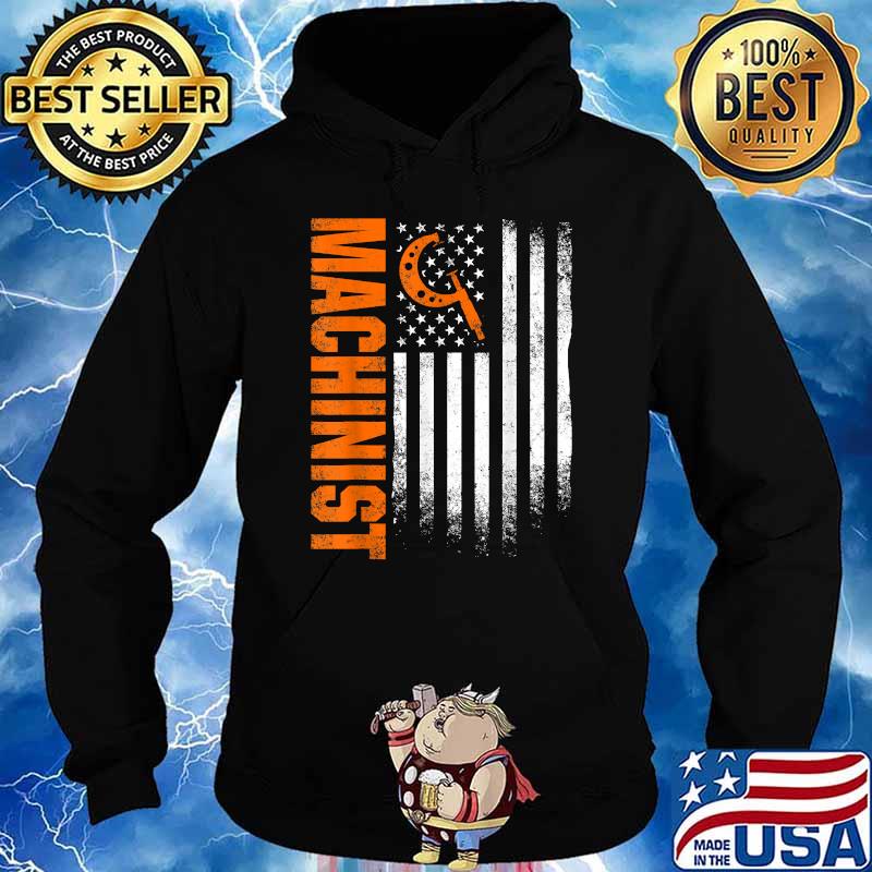Machinist Machine Operator American Flag T-Shirt Hoodie