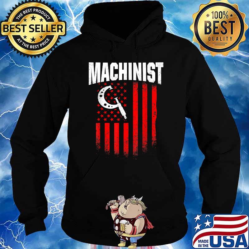 Machinist Operator Machining American Flag T-Shirt Hoodie