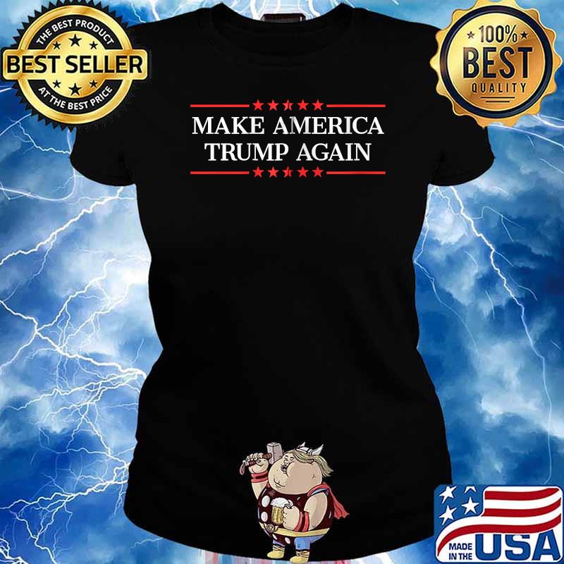Make America Trump Again Star election s Ladies tee