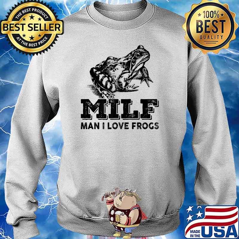 milf shirt man i love frogs