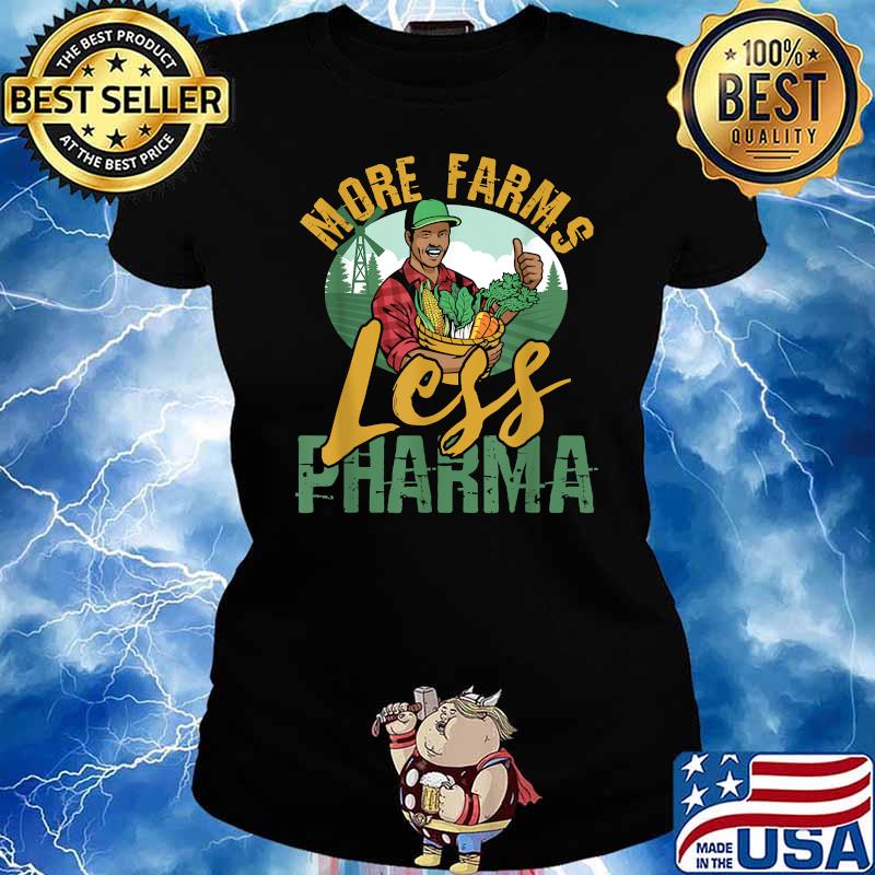 More Farms Less Pharma T-Shirt Ladies tee