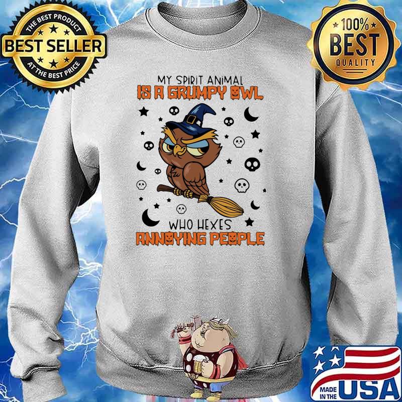 My Spirit Animal Is A Grumpy Owl Who Hexes Annoying People Halloween Shirt Sweater