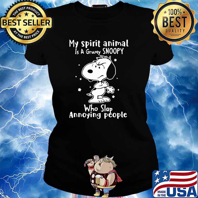 My spirit animal is a grumpy snoopy who slap annoying people s Ladies tee