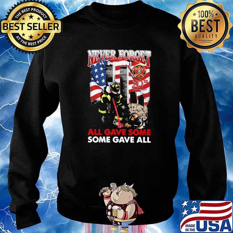 Never Forget All Gave Some Some Gave All Firefighter Shirt Sweater